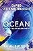 Ocean: How to Save Earth's Last Wilderness