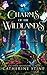 Charms of the Wildlands: A ...