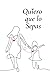 Quiero Que Sepas