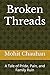 Broken Threads: A Tale of P...