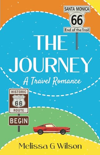 The Journey: A Travel Romance (Travel Romances)