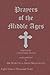 PRAYERS of the MIDDLE AGES:...