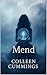 Mend (The Celestial Ruins S...