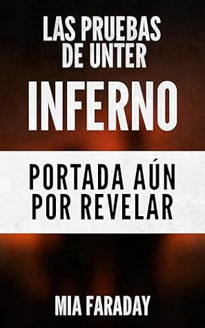 Las pruebas de Unter: Inferno (Saga Unter, #2)