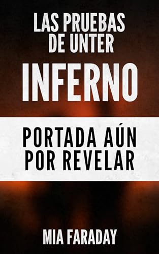Las pruebas de Unter: Inferno (Saga Unter, #2)