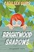 Brightwood Shadows (Brightwood Files, #1)