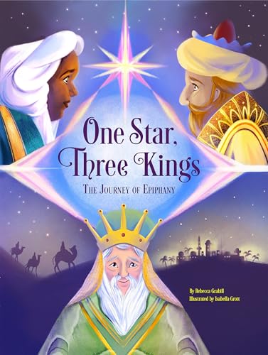 One Star, Three Kings: The Journey of Epiphany (Hardcover)