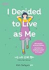 I Decided to Live...