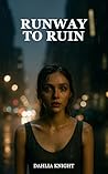 RUNWAY TO RUIN: A...