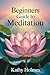 Beginners Guide to Meditation