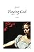 Playing God