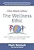 The Wellness Ethic: How to Thrive in an Unpredictable World (Where Stupid Things Can Happen)