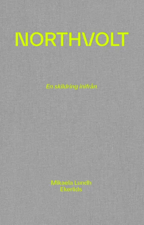 Northvolt - en skildring inifrån