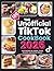 The Unofficial Tiktok Cookbook 2025: 120 Viral Recipes for Snacks, Drinks, Desserts, and Kitchen Hacks!