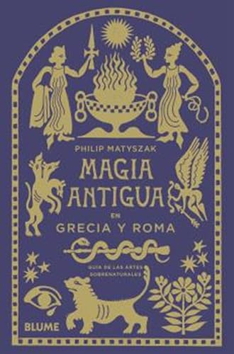 Magia antigua en Grecia y Roma: Guía de las artes sobrenaturales (Hardcover)