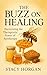 The Buzz on Healing: Harnes...
