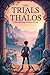 The Trials of Thalos A Kids Greek Mythology Book by Hannah Morgan