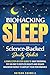 Biohacking Sleep: Science-Backed Daily Habits: A Simple Step-by-Step Guide to Beat Insomnia, Put an End to Restless Nights, and Regain Maximum Energy to Amplify Your Performance