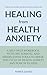 Healing from Health Anxiety...