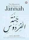 The Blueprint for A House in Jannah