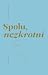 Spolu, nezkrotní by Luděk Čertík