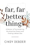 Far, Far Better T...