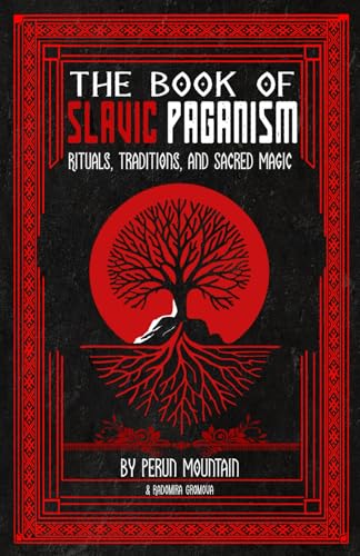 The Book of Slavic Paganism: Rituals, Traditions, and Sacred Magic (Paperback)