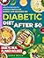 Diabetic Diet After 50: A Budget-Friendly Guide to Heart Health and Balanced Blood Sugar | Delicious, Easy-to-Cook Recipes for Prediabetes and Type 2 Diabetes for Enjoying Life Beyond 50