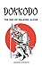 DOKKODO The Way of Walking Alone: Complete Version + 21 Exercises and 1 Path to Becoming a Modern Samurai