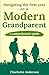 Navigating the First Year as a Modern Grandparent: A Comprehensive Guide