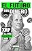 El Futuro del Dinero: XRP: ...