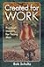 Created For Work: Practical insights for young men