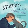 Murphy, the Boss Cat of Little Earth by Roxanne Biidaabinokwe Gould