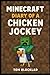Minecraft: Diary of a Chicken Jockey: An Unofficial Adventure (Minecraft Chicken Jockey Adventures)