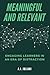 Meaningful and Relevant: Engaging Learners In An Era Of Distraction
