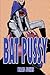 Bat Pussy