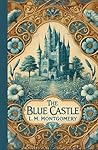 The Blue Castle: ...