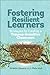 Fostering Resilient Learners: Strategies for Creating a Trauma-Sensitive Classroom