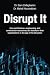 Disrupt It by Sam Zolfagharian