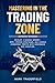 Mastering in the Trading Zo...
