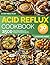 Acid Reflux Cookbook: 2500 ...