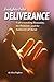 Insights Into Deliverance: Understanding Humanity, the Demonic, and the Authority of Christ
