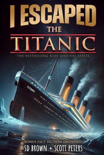 I Escaped The Titanic: The Sinking of the Titanic, 1912 (Paperback)