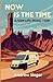 Now Is the Time: A Van Life Road Trip