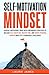 Self-Motivation Mindset: Ac...