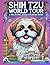 Shih Tzu World Tour: A Rela...
