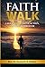 Faith Walk: A Journey of Tr...