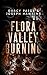 Flora Valley Burning (Flora...
