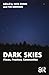 Dark Skies: Places, Practices, Communities