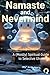 Namaste and Nevermind: A (M...